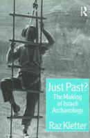 Just past? : the making of Israeli archaeology /