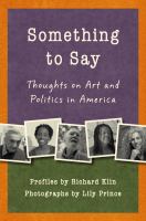 Something to say thoughts on art and politics in America /