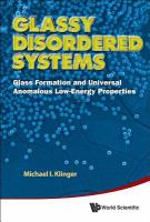 Glassy disordered systems glass formation and universal anomalous low-energy properties /