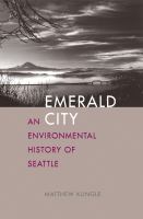 Emerald City : An Environmental History of Seattle.