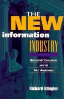 The New Information Industry Regulatory Challenges and the First Amendment.