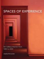 Spaces of experience : art gallery interiors from 1800 to 2000 /