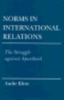 Norms in international relations : the struggle against apartheid /