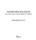 Filippo Brunelleschi : the early works and the medieval tradition /