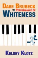 Dave Brubeck and the performance of whiteness /