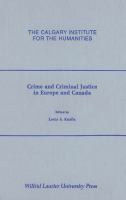 Crime and Criminal Justice : In Europe and Canada.