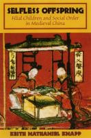 Selfless offspring : filial children and social order in medieval China /