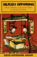 Selfless offspring : filial children and social order in early medieval China /