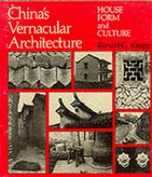 China's vernacular architecture : house form and culture /