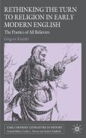 Rethinking the turn to religion in early modern English literature : the poetics of all believers /