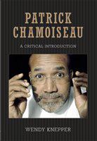 Patrick Chamoiseau : a critical introduction /