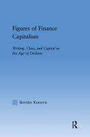 Figures of finance capitalism writing, class, and capital in the age of Dickens /