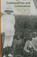 Commodities and colonialism the story of big sugar in Indonesia, 1880-1942 /