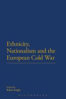 Ethnicity, Nationalism and the European Cold War.