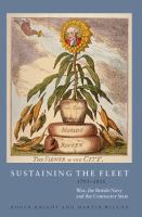 Sustaining the Fleet, 1793-1815 : War, the British Navy and the Contractor State.