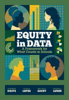 Equity in Data : A Framework for What Counts in Schools.