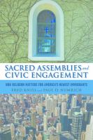 Sacred assemblies and civic engagement how religion matters for America's newest immigrants /