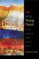 Life on a young planet : the first three billion years of evolution on earth /