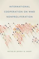 International Cooperation on WMD Nonproliferation.