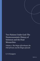Two nations under God : the Deuteronomistic history of Solomon and the dual monarchies /