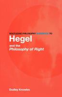 Routledge philosophy guidebook to Hegel and the philosophy of right