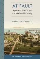 At Fault : Joyce and the Crisis of the Modern University /