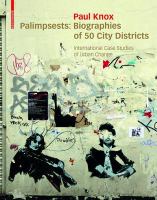 Palimpsests biographies of 50 city districts : international case studies of urban change /