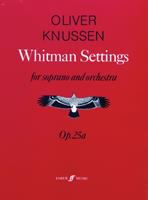 Whitman settings : for soprano and orchestra, op. 25a (1991-2) /