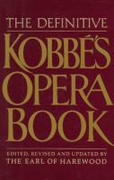 The definitive Kobbé's opera book /