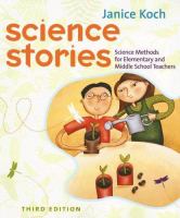 Science stories : science methods for elementary and middle school teachers /