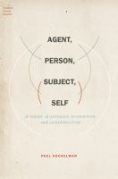 Agent, person, subject, self a theory of ontology, interaction, and infrastructure /