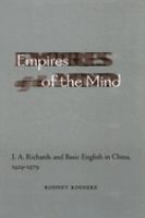 Empires of the mind : I.A. Richards and Basic English in China, 1929-1979 /