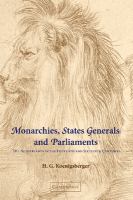 Monarchies, states generals and parliaments : the Netherlands in the fifteenth and sixteenth centuries /