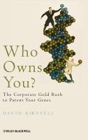 Who owns you? the corporate gold-rush to patent your genes /