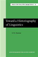 Toward a historiography of linguistics selected essays /