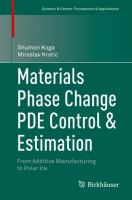Materials Phase Change PDE Control & Estimation From Additive Manufacturing to Polar Ice /