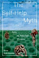 The self-help myth how philanthropy fails to alleviate poverty /