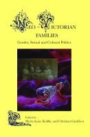 Neo-Victorian Families : Gender, Sexual and Cultural Politics.