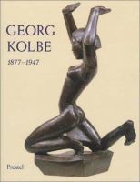 Georg Kolbe, 1877-1947 /
