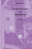 New Zealand's Muslims and Multiculturalism.