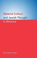 Material Culture and Jewish Thought in America.