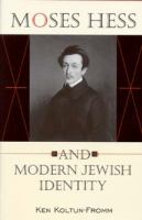 Moses Hess and modern Jewish identity /