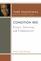 Condition red : essays, interviews, and commentaries /