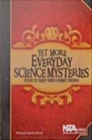 Yet more everyday science mysteries stories for inquiry-based science teaching /