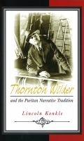 Thornton Wilder and the Puritan Narrative Tradition.