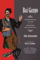 Bai Ganyo : incredible tales of a modern Bulgarian /