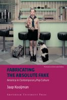 Fabricating the absolute fake America in contemporary pop culture /