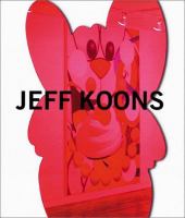 Jeff Koons : [anlässlich der Ausstellung "Jeff Koons", 18. Juli bis 16. September 2001, Kunsthaus Bregenz /