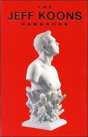 The Jeff Koons handbook /