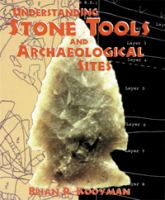 Understanding stone tools and archaeological sites /